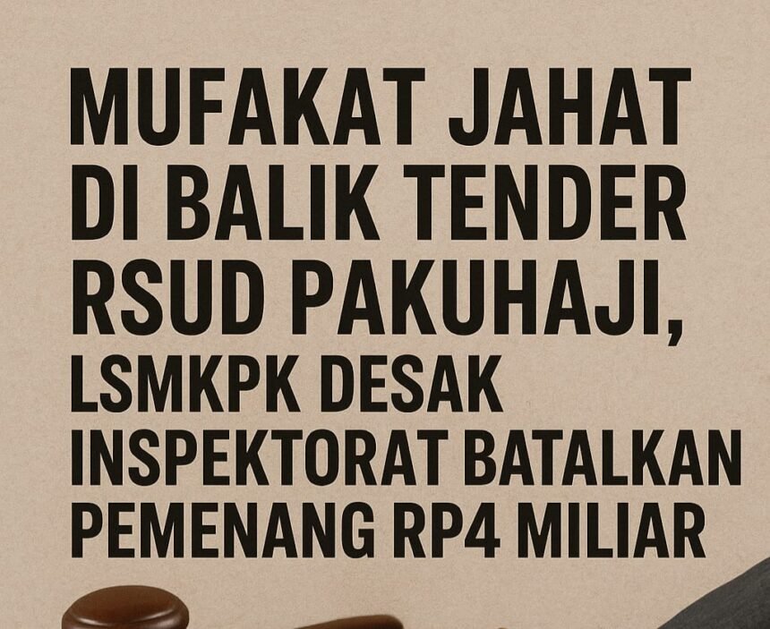 LSM-KPK Bongkar Dugaan Permainan Tender RSUD Pakuhaji, Pemenang Tanpa Pengalaman Ditetapkan Menang 1 IMG 20251020 WA0026